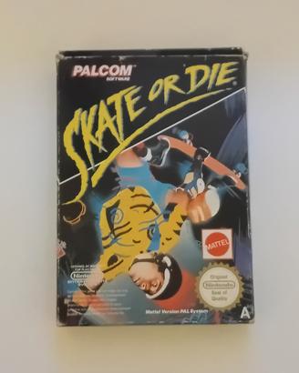 Skate or die