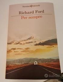 Libro "Per sempre " di Richard Ford