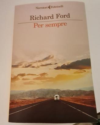 Libro "Per sempre " di Richard Ford