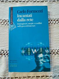 Incantati dalla rete di Carlo Formenti