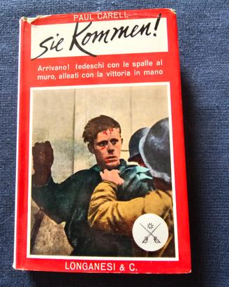 Sie Kommen! Arrivano! I tedeschi...di Paul Carell