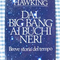 STEPHEN HAWKING - DAL BIG BANG AI BUCHI NERI