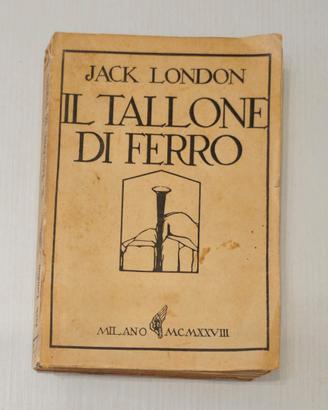 IL TALLONE DI FERRO J. LONDON ED MONANNI MI 1928