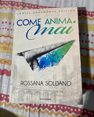 libro “come anima mai”-rossana soldano