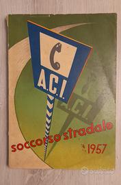 A.C.I. SOCCORSO STRADALE ANNO 1957 manuale epoca