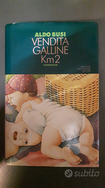 VENDITA GALLINE Km 2 di ALDO BUSI