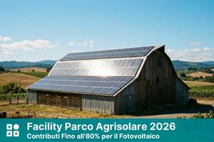 Facility Parco Agrisolare 2026: Contributi Fino al