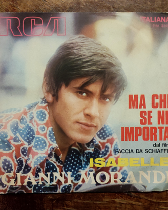 Vinile 45 Giri GIANNI MORANDI MA CHI SE NE IMPORTA