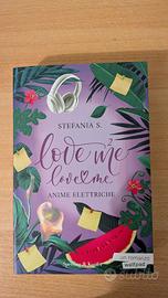Love me _ Anime elettriche  di Stefania S.