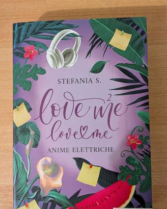 Love me _ Anime elettriche  di Stefania S.