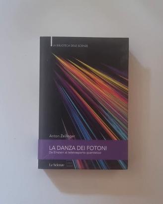 La danza dei fotoni - Anton Zeilinger (2012)
