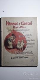 HANSEL E GRETEL- ADELAIDE WETTE, E. HUMPERDINCK