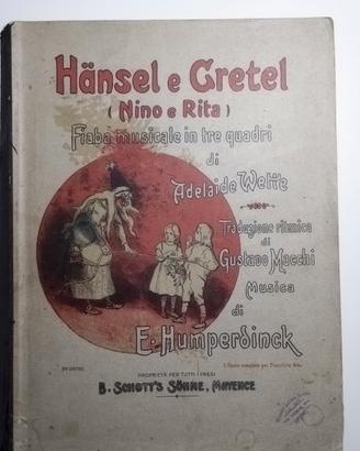 HANSEL E GRETEL- ADELAIDE WETTE, E. HUMPERDINCK