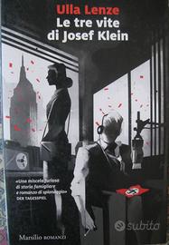 Le tre vite di Josef Klein - Ulla Lenze - Marsilio