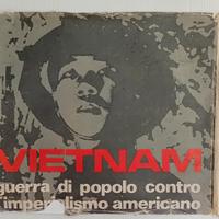Vietnam guerra di popolo contro l'imperialismo....