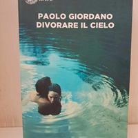 Divorare il cielo - Paolo Giordano