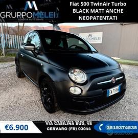 Fiat 500 TwinAir Turbo BLACK MATT ANCHE NEOPATENTA