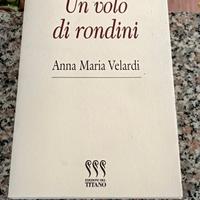 UN VOLO DI RONDINI - ANNA MARIA VELARDI