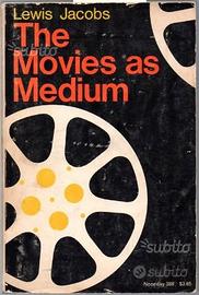 Jacobs, Lewis. The Movies as Media
