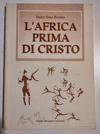 Padre Dino Beretta, L'AFRICA PRIMA DI CRISTO, '08