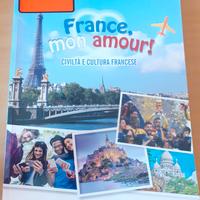 France, mon amour! Civiltà e cultura francese. Per