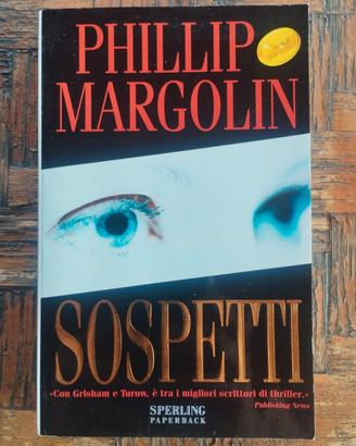 Sospetti - Phillip Margolin . Sperling&Kupfer
