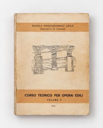 Corso teorico per operai edili – Volume II – 1972
