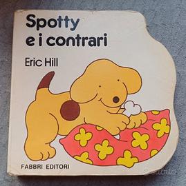 Spotty e i contrati  Eric Hill Fabbri Editori 1989
