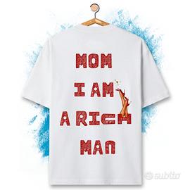 T-shirt Maglietta Oversize - Mom I am a Rich Man
