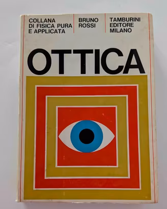 Libro Ottica Bruno Rossi Tamburini 1970