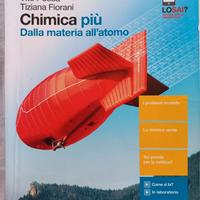 Chimica più. Dalla materia all'atomo