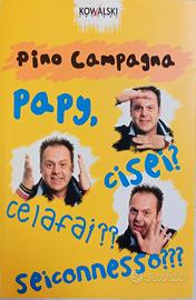 Papy, ci sei? Ce la fai?? Sei connesso???