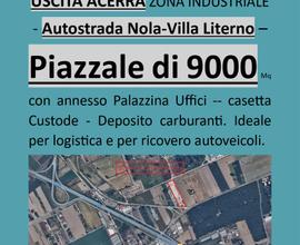 Piazzale di 9000 Mq - con annesso Palazzina Uffici