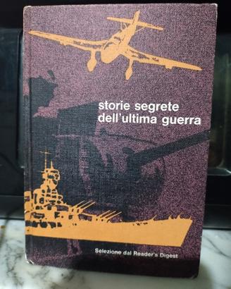 Storie segrete dell' ultima guerra Selezione del R