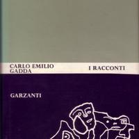 CARLO EMILIO GADDA I racconti