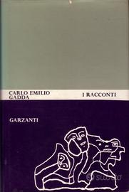 CARLO EMILIO GADDA I racconti