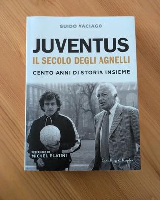 Juventus, il secolo degli Agnelli. Cento anni di