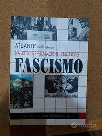 Nascita, Affermazione, Crollo del Fascismo
