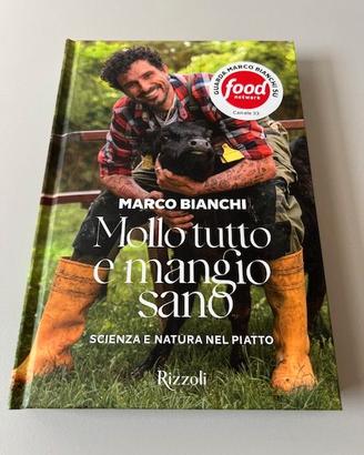 Libro Bianchi Mollo tutto e mangio sano Nuovo