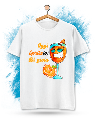 T-Shirt "Oggi Spritz(o) Di Gioia" Maglietta