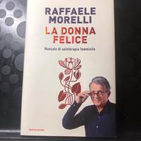 Raffaele Morelli - La donna felice