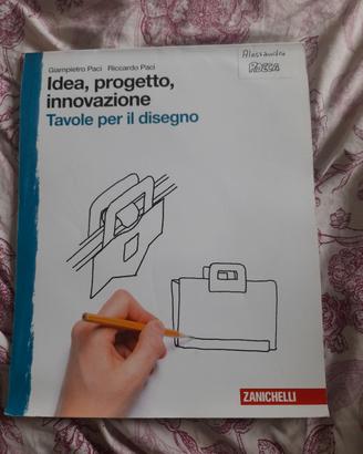 Tavole per il disegno: Idea, progetto, innovazione