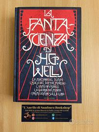 La fantascienza di H.G. Wells prima edizione 2018