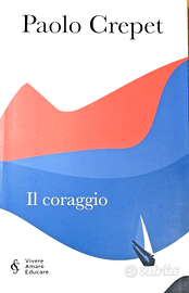 il coraggio. Paolo Crepet
