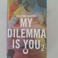 Libro "My dilemma is you " Cristina Chiperi "