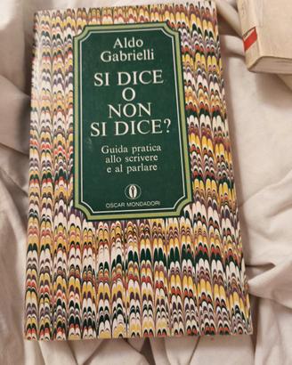 si dice o non si dice? libro di Aldo Gabrielli