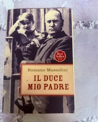 Il Duce mio Padre. Romano Mussolini