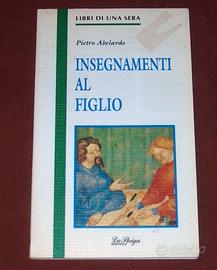 Pietro Abelardo - Insegnamenti al figlio