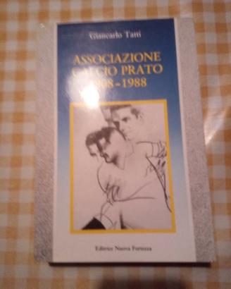 G. Tatti, "Associazione Calcio Prato 1908-1988"