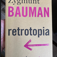 Retrotopia”: Bauman e il cambio di rotta dell’utop